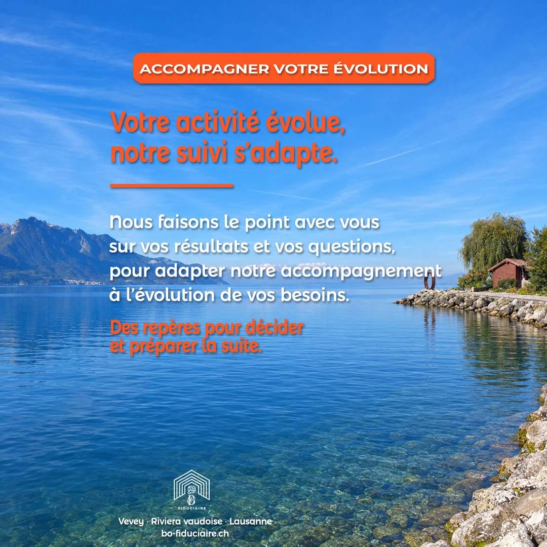 Accompagner votre évolution : adapter le suivi à votre activité et à vos besoins.